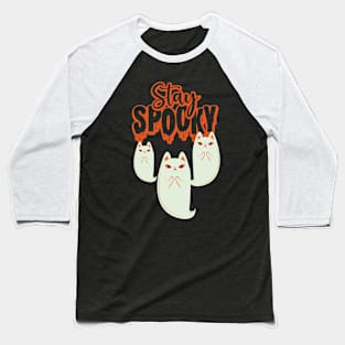 Ghost Kitties - Stay Spooky Baseball T-Shirt